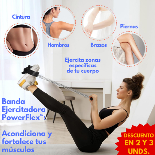 Banda Ejercitadora PowerFlex™:  Acondiciona y fortalece tus músculos